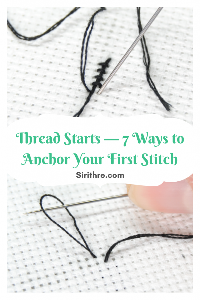 Thread Starts -- 7 Ways to Anchor Your First Stitch