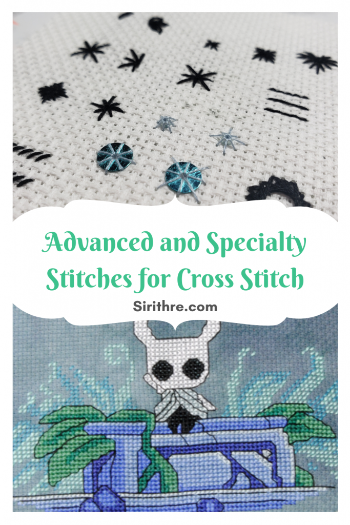 Advanced and Specialty Stitches for Cross Stitch
